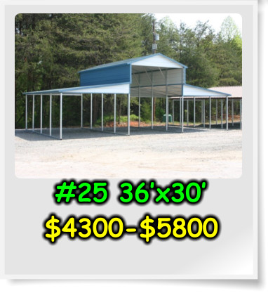 #25 36’x30’ $4300-$5800