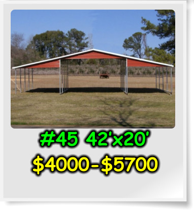 #45 42’x20’ $4000-$5700