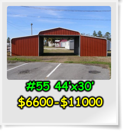 #55 44’x30’ $6600-$11000