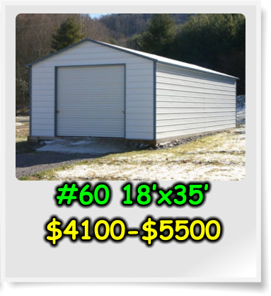 #60 18’x35’ $4100-$5500