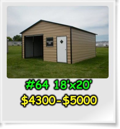 #64 18’x20’ $4300-$5000