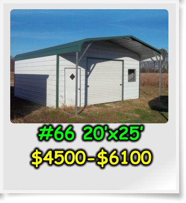 #66 20’x25’ $4500-$6100