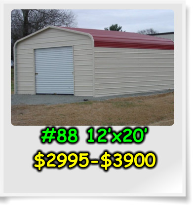 #88 12’x20’ $2995-$3900