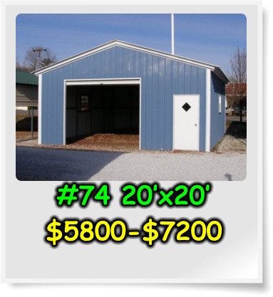 #74 20’x20’ $5800-$7200