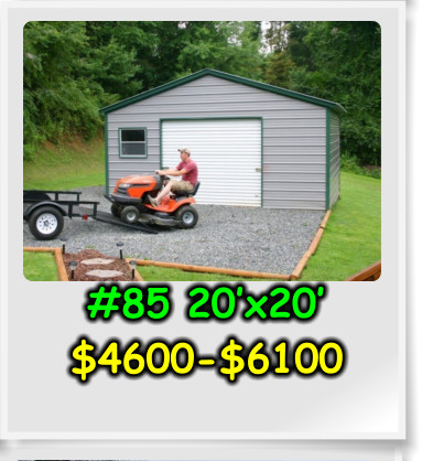 #85 20’x20’ $4600-$6100