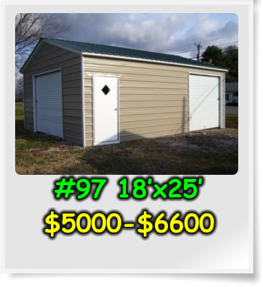 #97 18’x25’ $5000-$6600