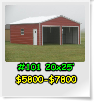 #101 20x25’ $5800-$7800