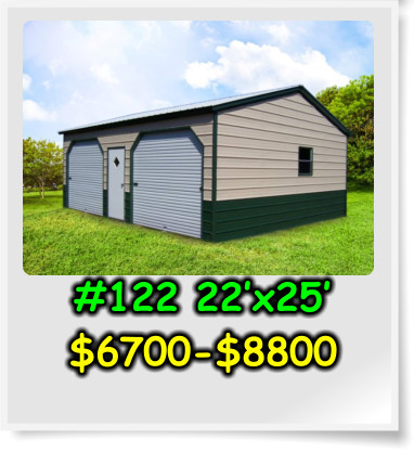 #122 22’x25’ $6700-$8800