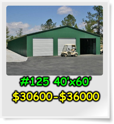 #125 40’x60’ $30600-$36000